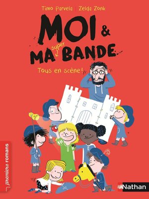 cover image of Moi et ma super bande, tous en scène !